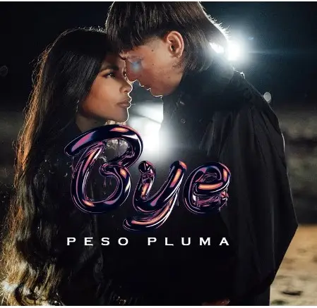 Bye – Peso Pluma