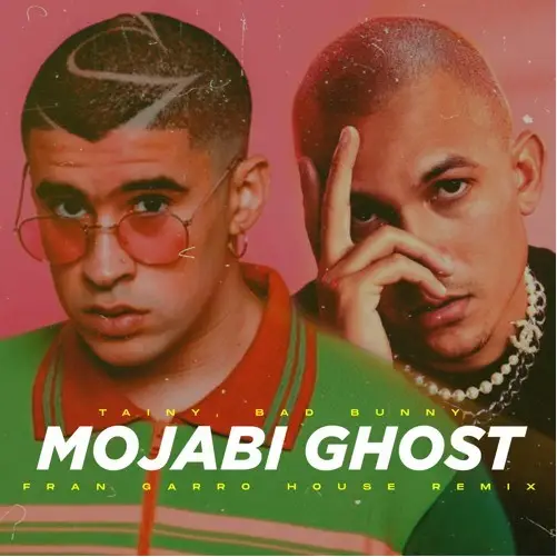 Mojabi Ghost – Tainy & Bad Bunny