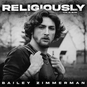 Religiously – Bailey Zimmerman