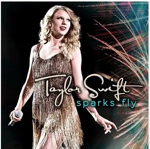 Sparks Fly -Taylor Swift